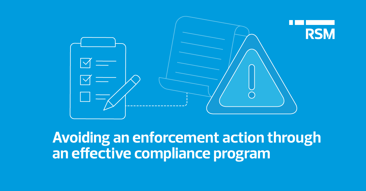 Avoiding an enforcement action through an effective compliance program